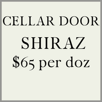 CELLAR DOOR SHIRAZ at $65.00 per dozen